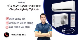 Sửa Máy Lạnh Inverter Những Lỗi Đặc Trưng Và Chi Phí Xử Lý