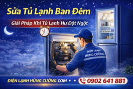 Sửa tủ lạnh ban đêm – giải pháp khi tủ lạnh hư đột ngột