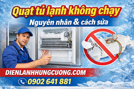 Quạt tủ lạnh không chạy