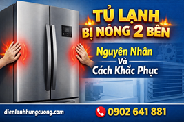 Tủ Lạnh Bị Nóng 2 Bên