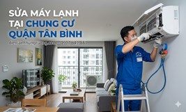 Sửa Máy Lạnh Tại Chung Cư Quận Tân Bình