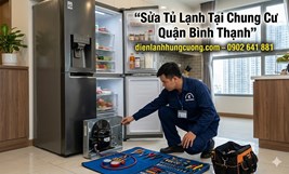 Sửa Tủ Lạnh Tại Chung Cư Quận Bình Thạnh