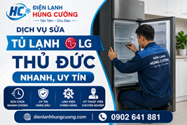 Dịch Vụ Sửa Tủ Lạnh LG Thủ Đức: Tận Nhà – Khỏi Lo Chặt Chém!