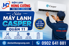Sửa Máy Lạnh Casper Quận 11 – Giá Rẻ Không Tưởng, Linh Kiện Chính Hãng!