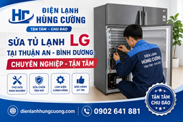 Sửa Tủ Lạnh LG Tại Thuận An - Bình Dương: Đúng Bệnh, Đúng Giá