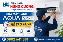 Sửa Máy Lạnh Aqua Quận 11: Phục Vụ Nhanh 30p – Không Vẽ Bệnh