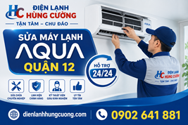 Sửa Máy Lạnh Aqua Quận 12: Giá Rẻ, Không Vẽ Bệnh