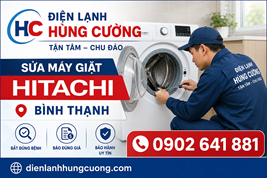 Sửa Máy Giặt Hitachi Bình Thạnh - Bắt Đúng Bệnh, Báo Đúng Giá