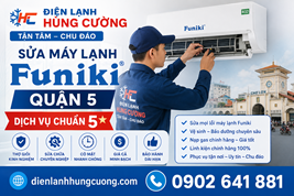 Sửa Máy Lạnh Funiki Quận 5: Tận Tâm, Chu Đáo, Trung Thật