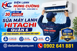 Sửa Máy Lạnh Hitachi Quận 6: 100% Thợ Hãng – Đến Ngay Sau 15 Phút, Không Vẽ Bệnh!