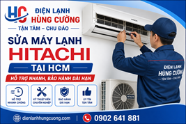 Sửa Máy Lạnh Hitachi Quận 7: Chuẩn Hãng, Giá Minh Bạch Đến Từng Đồng!