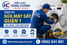 Dịch Vụ Sửa Máy Sấy Quận 1 – Thợ Hãng, Linh Kiện Hãng, Minh Bạch 