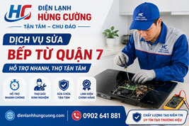 Dịch Vụ Sửa Bếp Từ Quận 7: Hỗ Trợ Nhanh, Thợ Tận Tâm