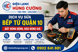 Dịch Vụ Sửa Bếp Từ Quận 10: Bắt Đúng Bệnh, Báo Đúng Giá