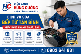 Dịch Vụ Sửa Bếp Từ Tân Bình – Khám Đúng Bệnh, Báo Đúng Giá!