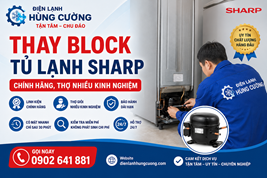 Thay BLock Tủ Lạnh Sharp: Chính Hãng, Thợ Nhiều Kinh Nghiệm