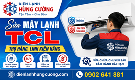 Sửa Máy Lạnh TCL: Thợ Hãng, Linh Kiện Hãng