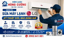 Dịch Vụ Sửa Máy Lạnh LG: Kỹ Thuật Giỏi, Báo Đúng Giá