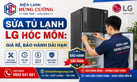 Sửa Tủ Lạnh LG Hóc Môn: Giá Rẻ, Bảo Hành Dài Hạn