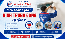Sửa Máy Lạnh Bình Trưng Đông Quận 2: Hỗ Trợ Trong 30p 24/24