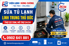SỬA TỦ LẠNH LINH TRUNG THỦ ĐỨC: THỢ CÓ TÂM, HỖ TRỢ 24/24