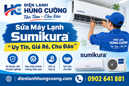 Sửa Máy Lạnh Sumikura: Uy Tín, Báo Giá Minh Bạch, Chu Đáo