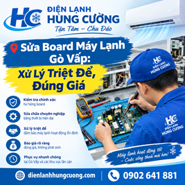 Sửa Board Máy Lạnh Gò Vấp: Xử Lý Triệt Để, Bắt Đúng “Bệnh”