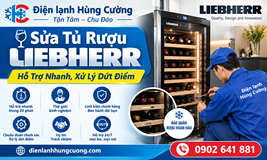 SỬA TỦ RƯỢU LIEBHERR: HỖ TRỢ NHANH, XỬ LÝ DỨT ĐIỂM
