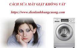 Cách Sửa Máy Giặt Không Vắt