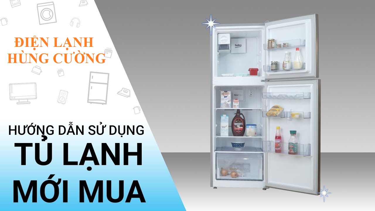 Cách Sử Dụng Tủ Lạnh Mới Mua - Điện lạnh Hùng Cường